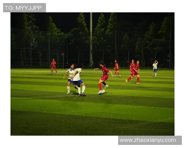 中国U19女足迎战泰国队全力争胜展现青春风采与拼搏精神